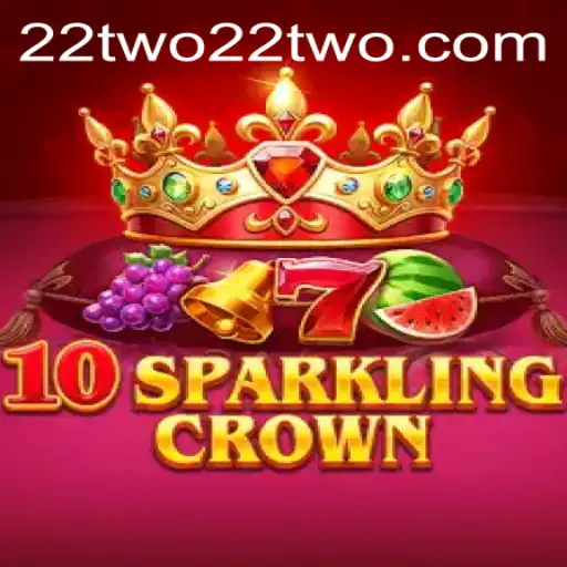 Discover the Exciting World of 10SparklingCrown Infused with 22two