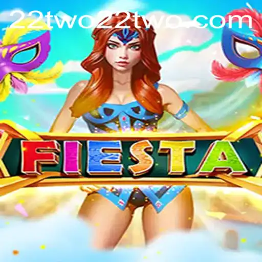 Exploring Fiesta: A Thrilling Game Experience with 22two Twist